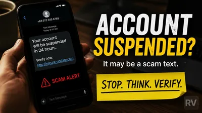 Hand holding a smartphone showing a scam SMS that reads "Account suspended in 24 hours, verify now", with a red "SCAM ALERT" label overlaid and the text "Stop. Think. Verify." next to the phone.