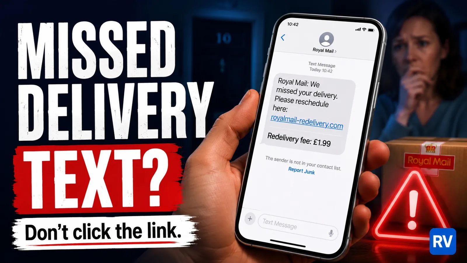 Hand holding a smartphone displaying a fake Royal Mail missed-delivery SMS that asks for a £1.99 redelivery fee, with a Royal Mail parcel and a worried woman blurred in the background.