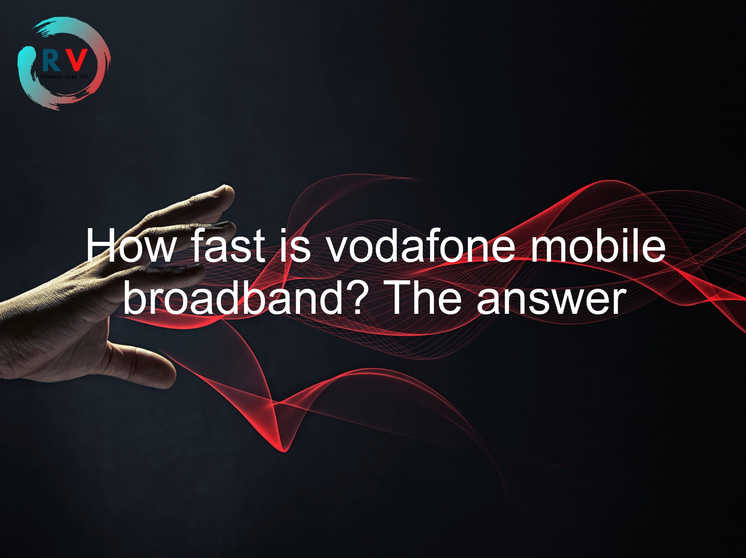 How fast is vodafone mobile broadband? The answer is in this article!
