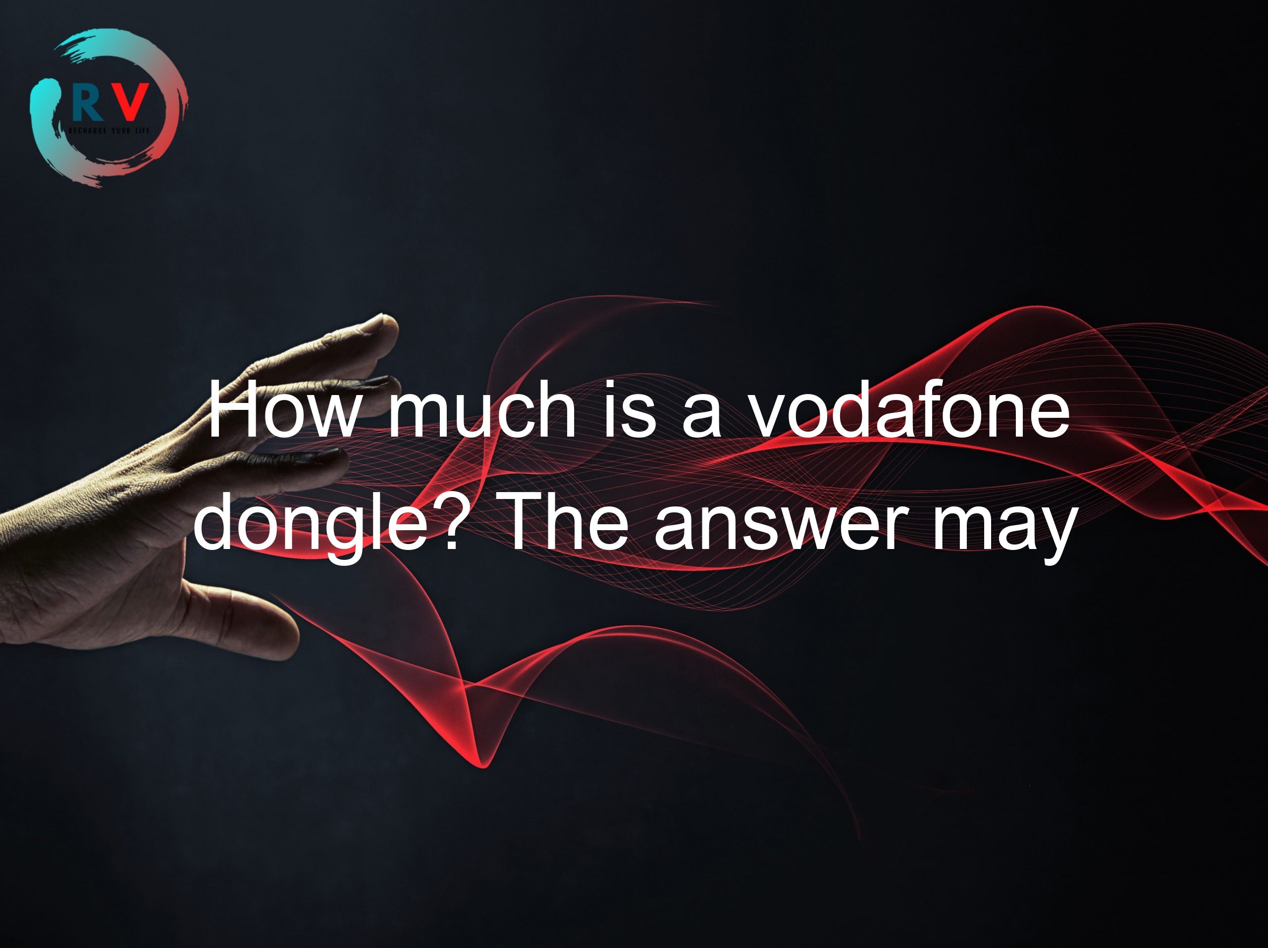 How much is a vodafone dongle? The answer may surprise you!