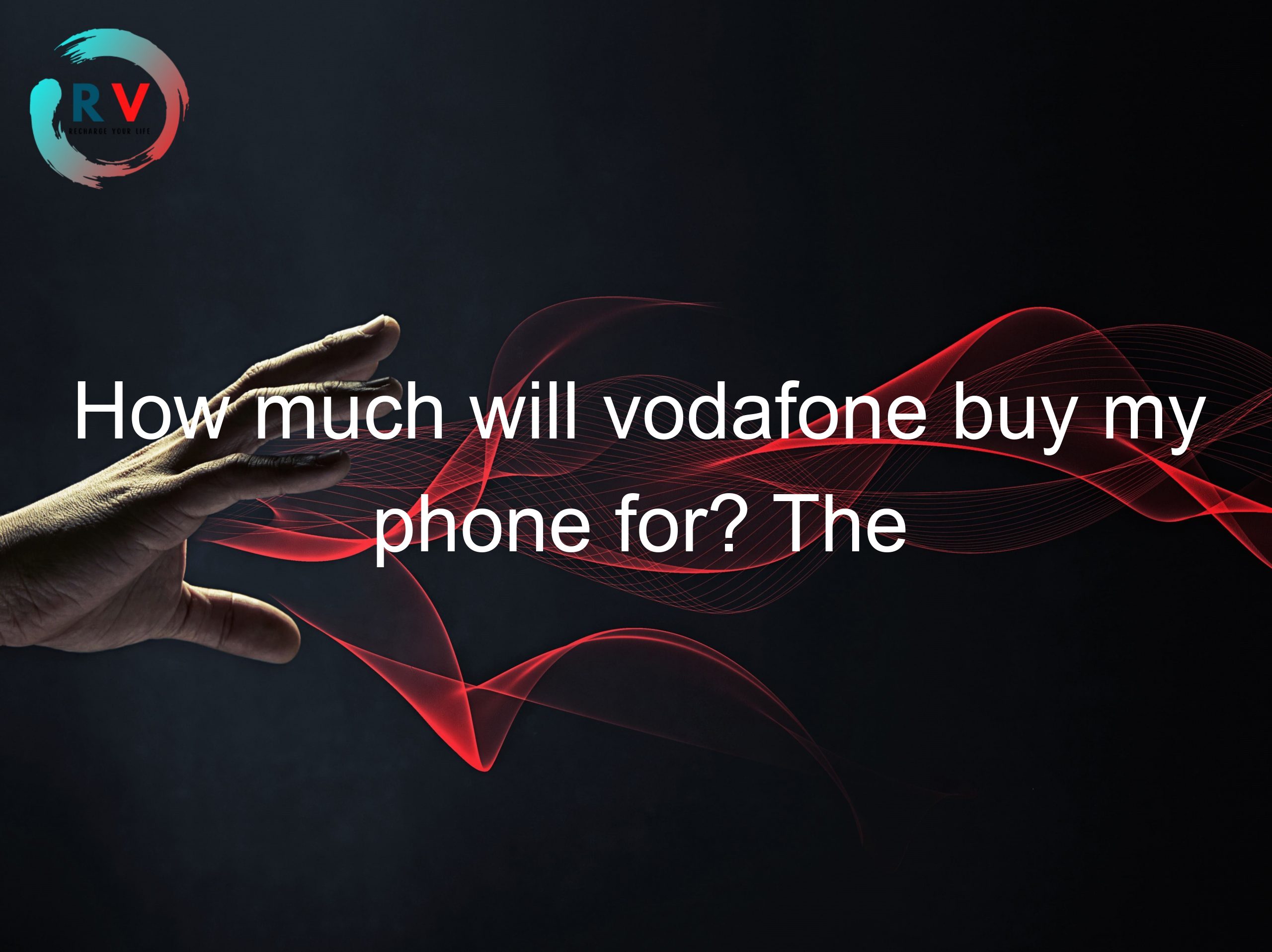 How much will vodafone buy my phone for? The answer may surprise you!