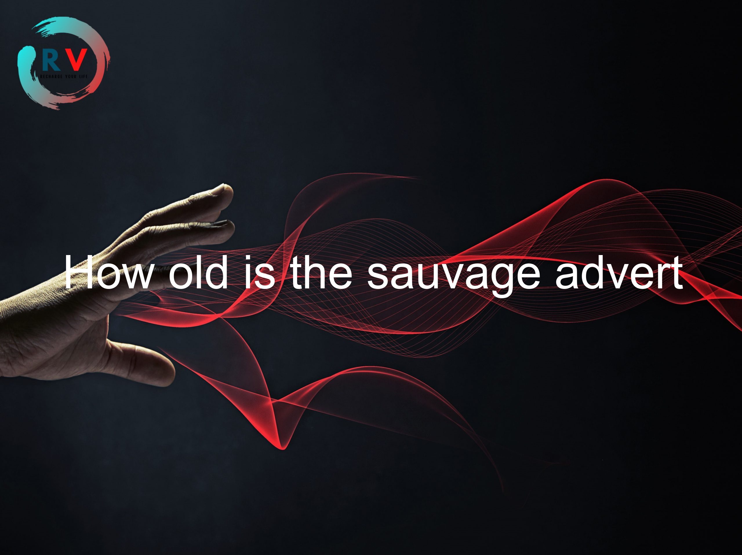How old is the sauvage advert