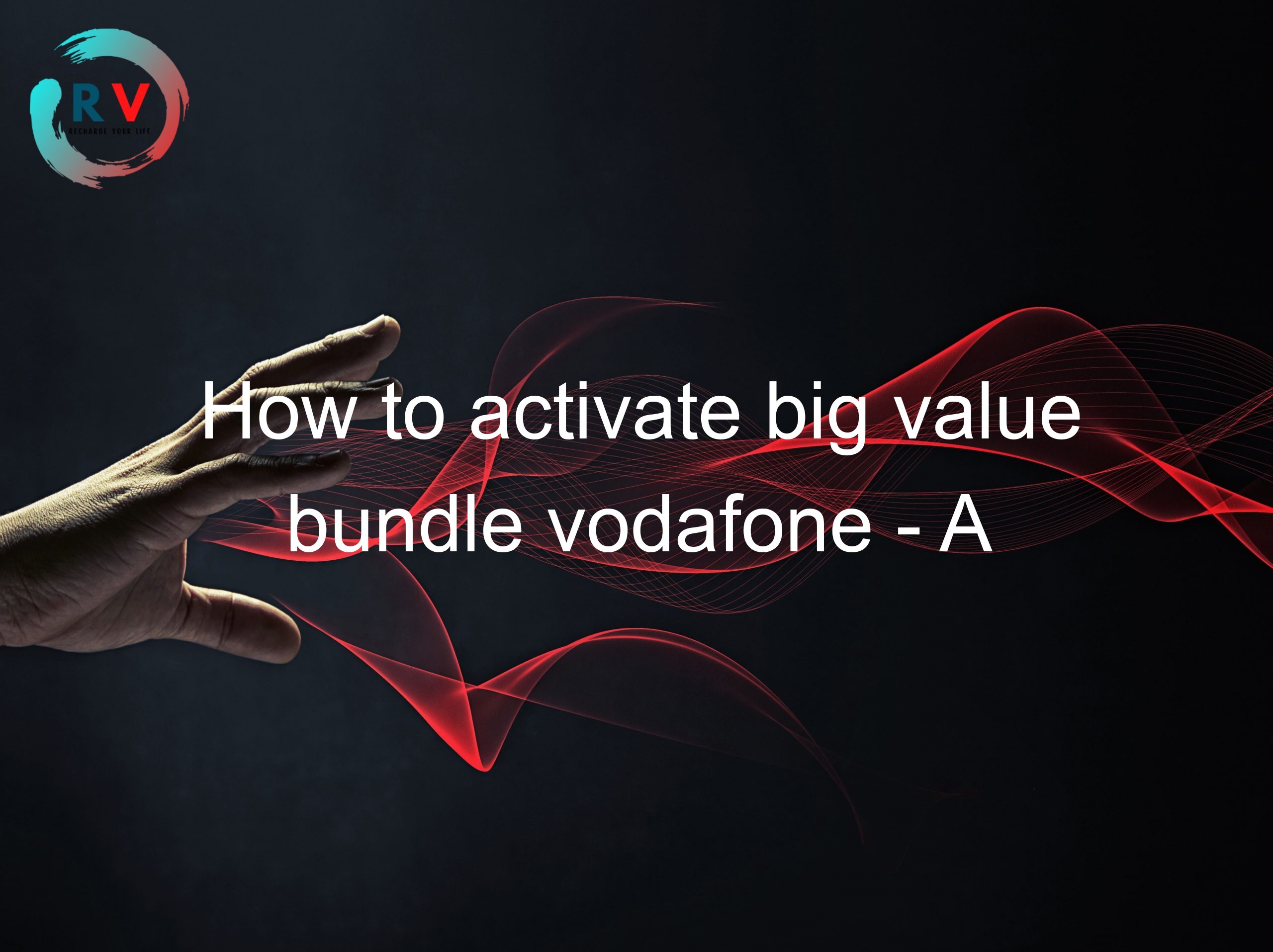How to activate big value bundle vodafone - A simple guideWith this guide