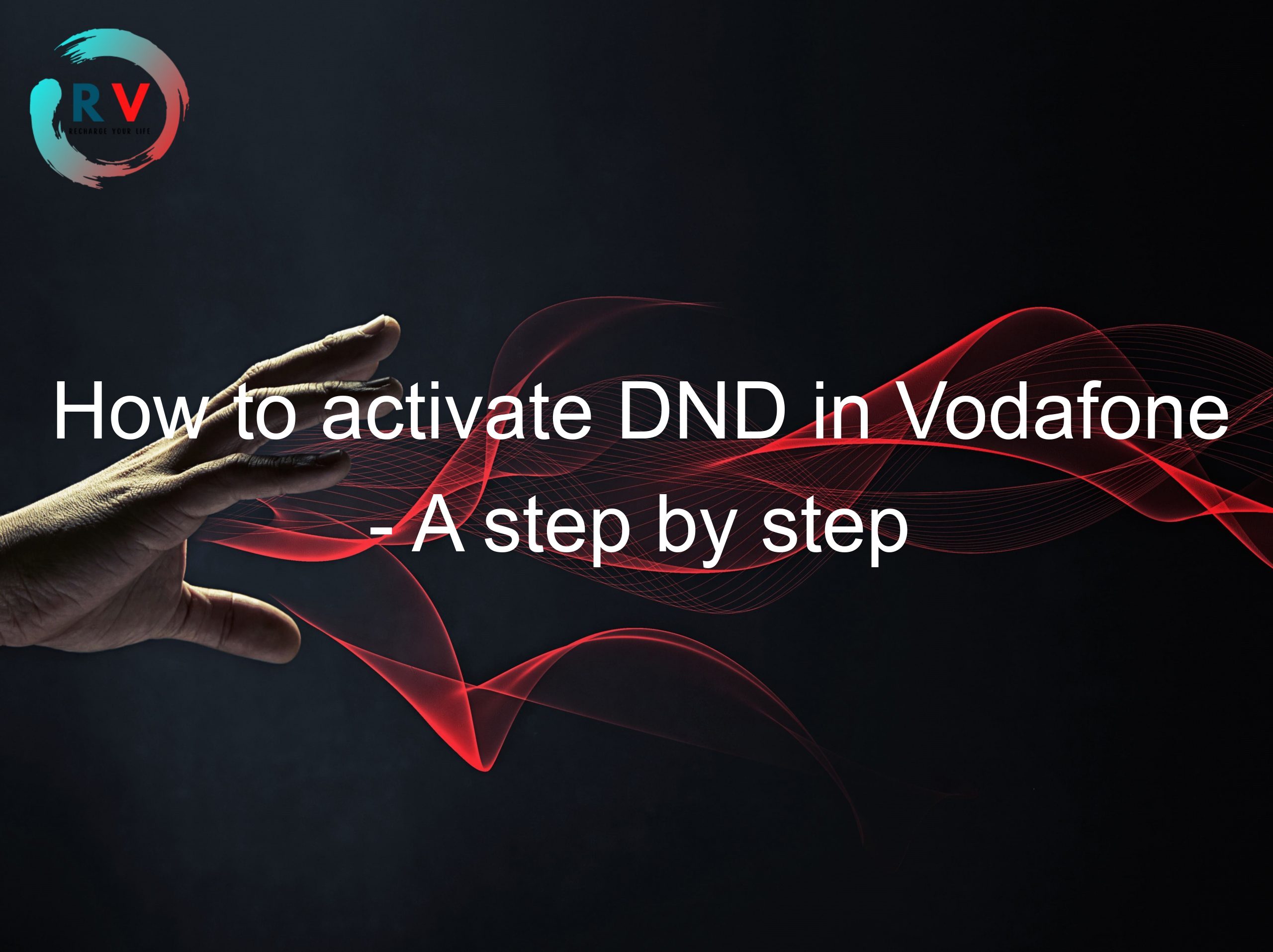How to activate DND in Vodafone - A step by step guide