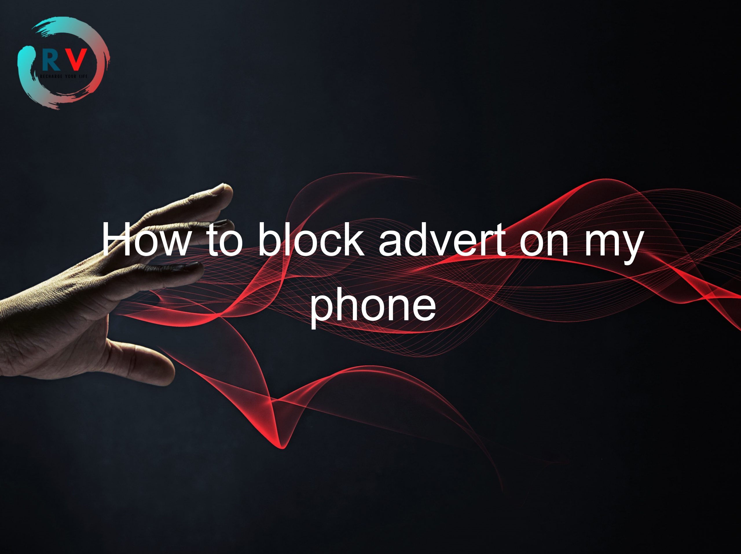 How to block advert on my phone