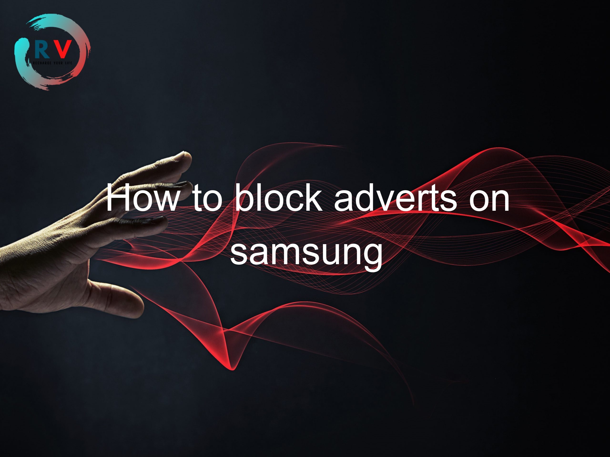 How to block adverts on samsung
