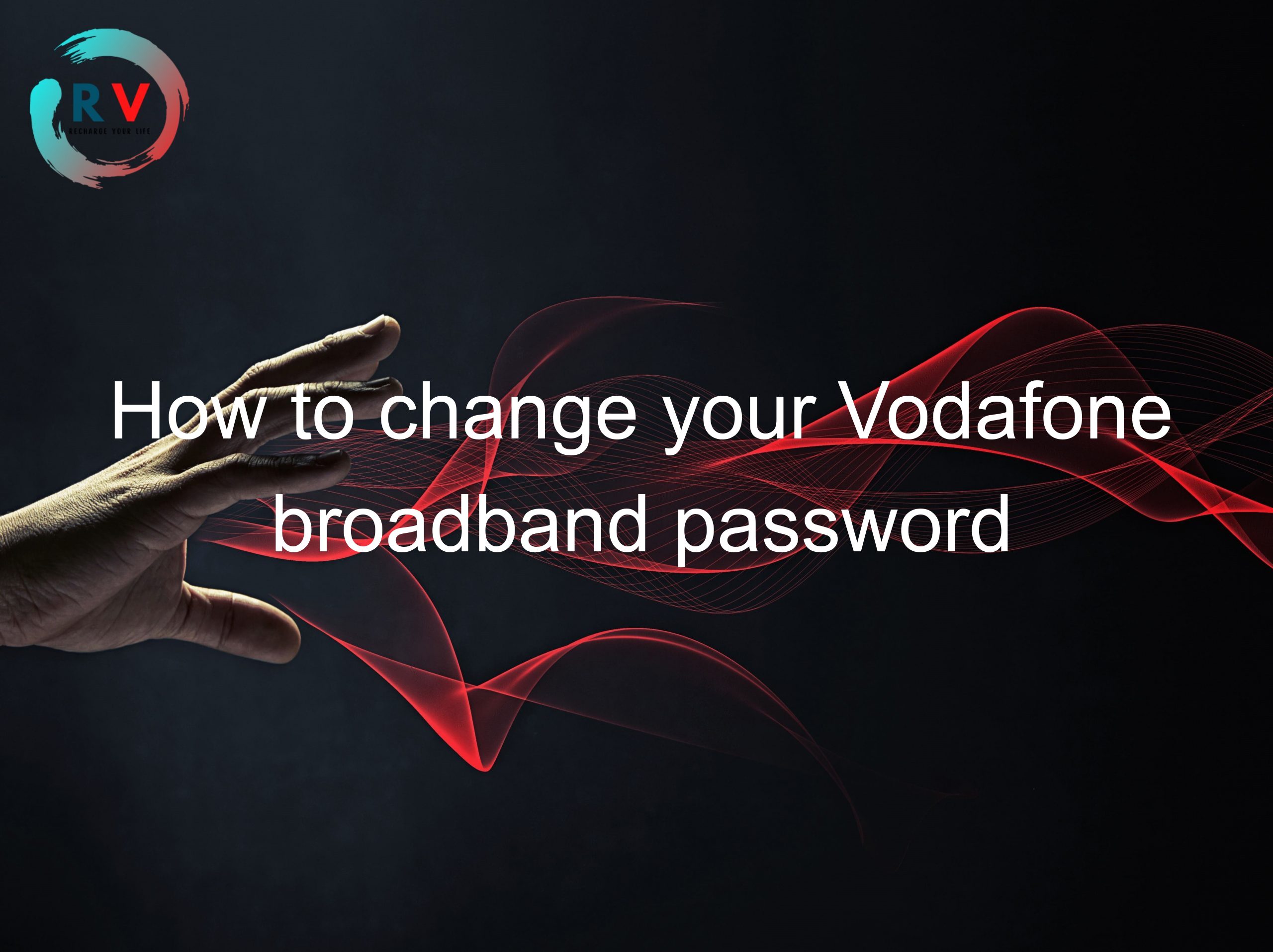 How to change your Vodafone broadband password