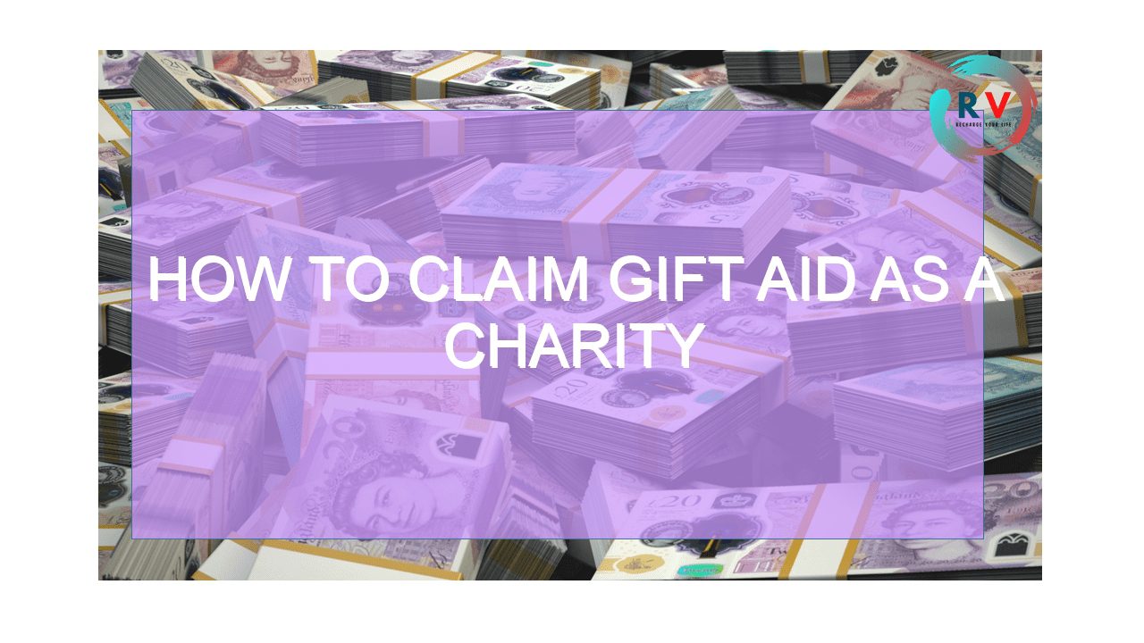 🔴 How To Claim Gift Aid As A Charity 2024 Updated RECHARGUE YOUR LIFE