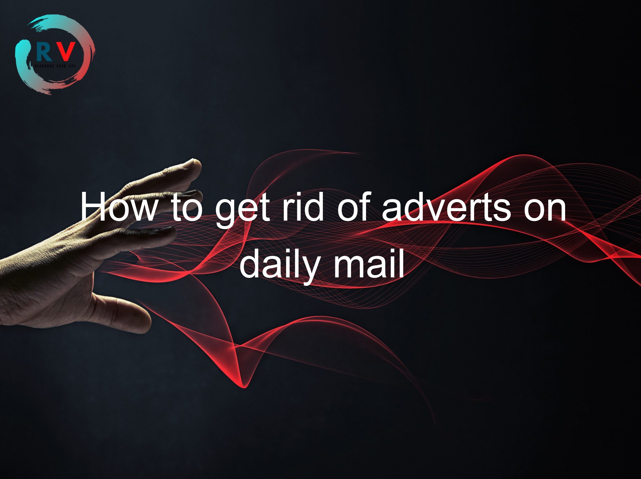 How to get rid of adverts on daily mail