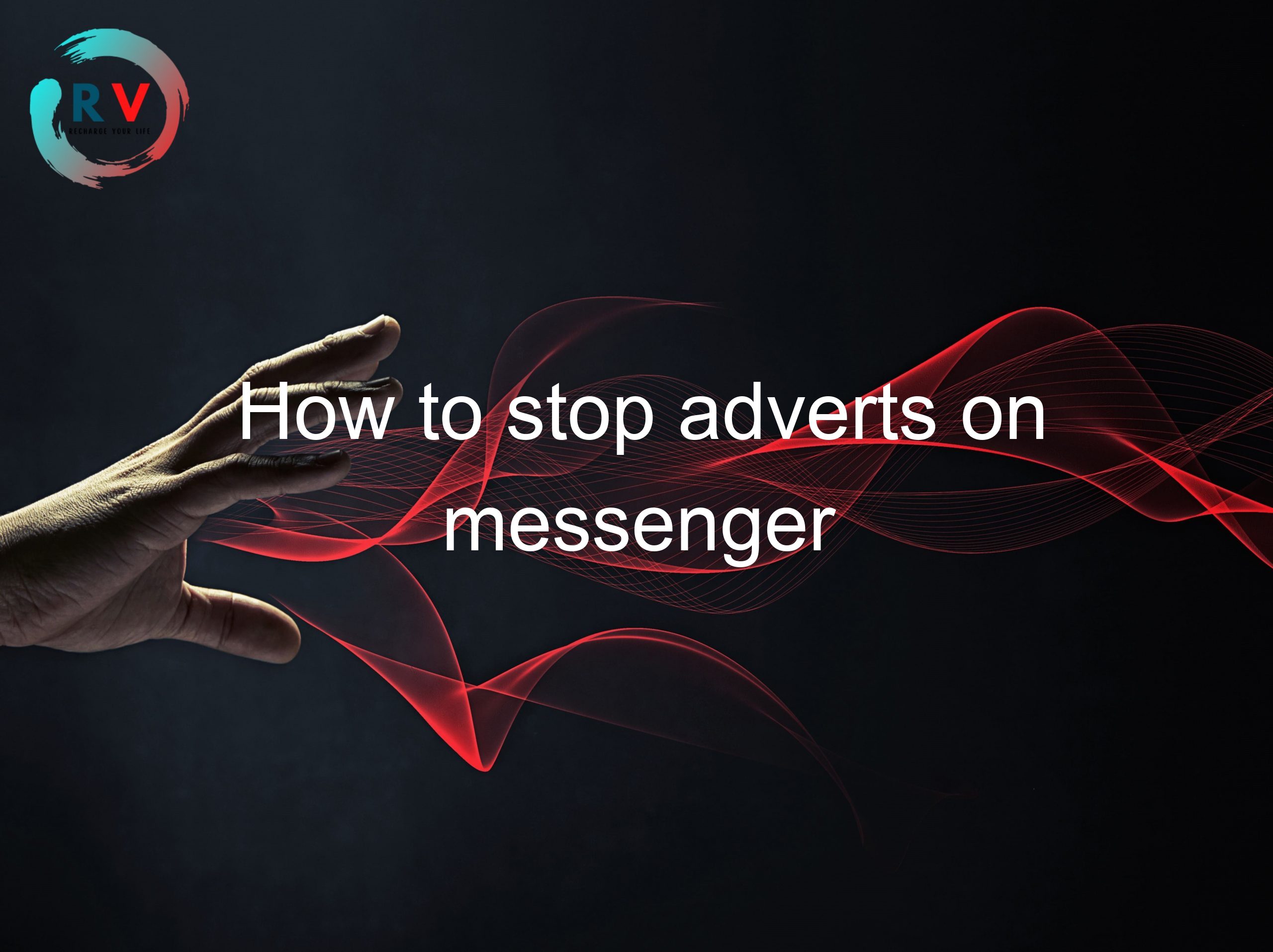 How to stop adverts on messenger