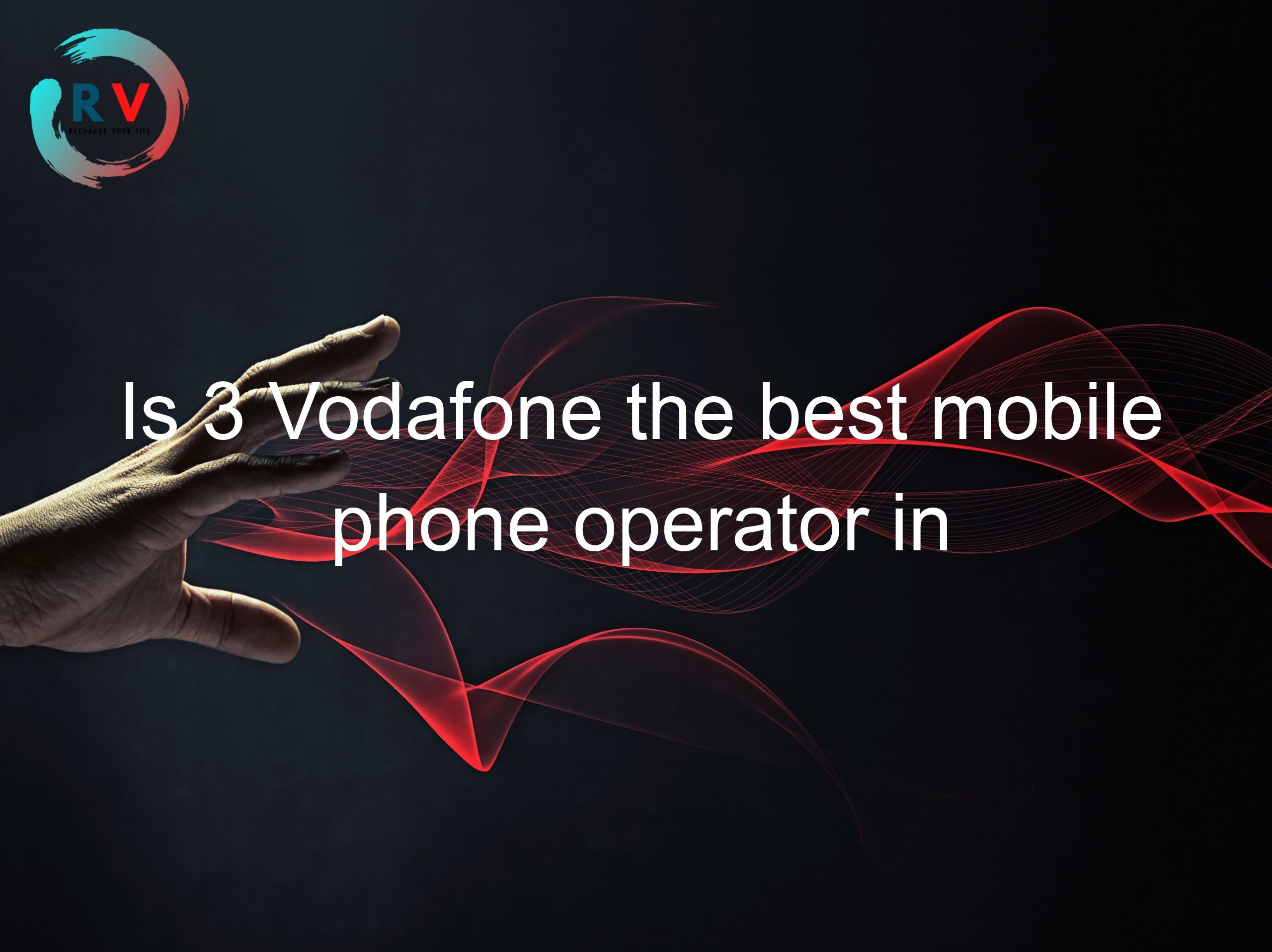 🔴 Is 3 Vodafone The Best Mobile Phone Operator In The UK? 2024 Updated RECHARGUE YOUR LIFE