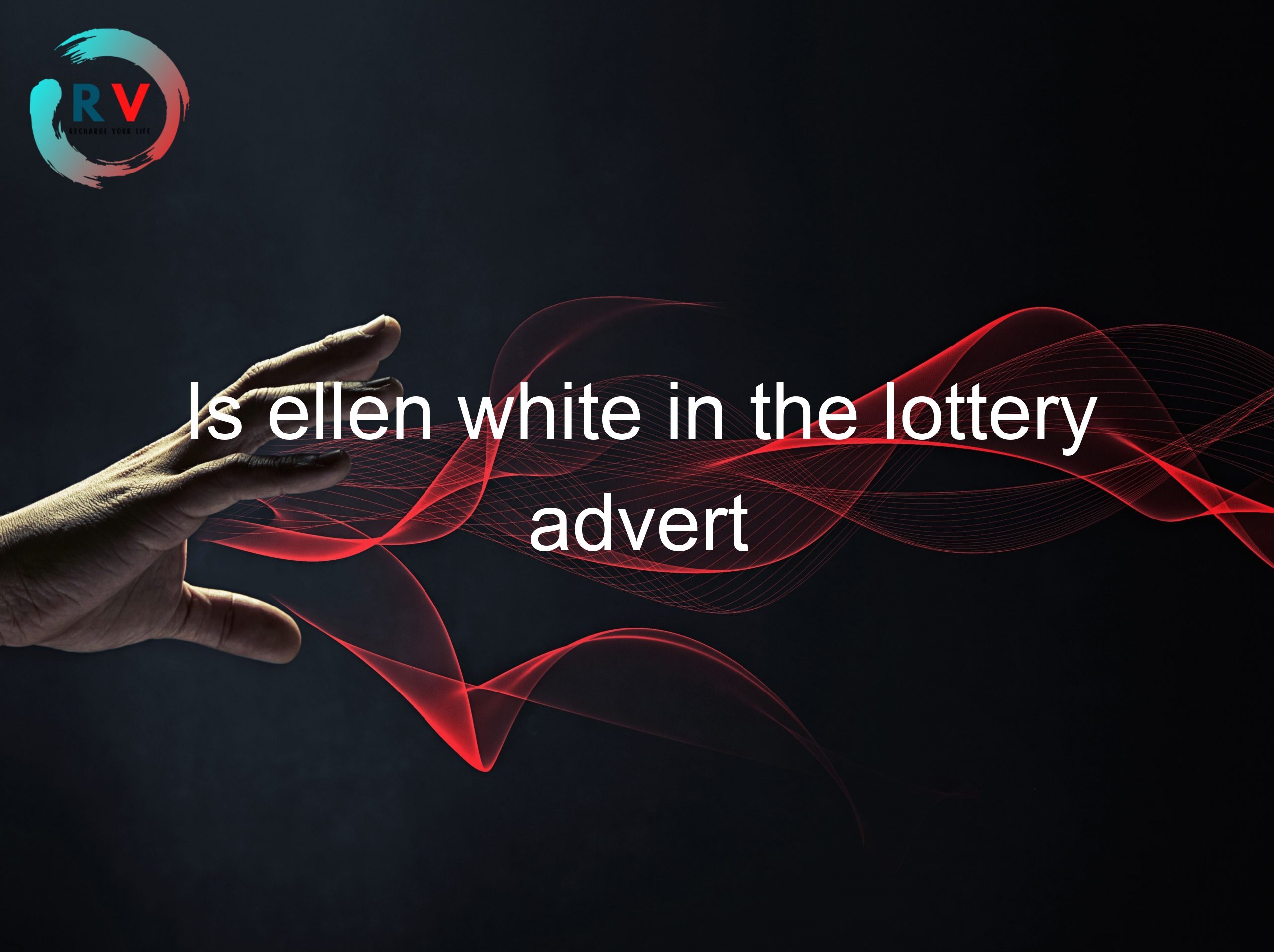 Is ellen white in the lottery advert