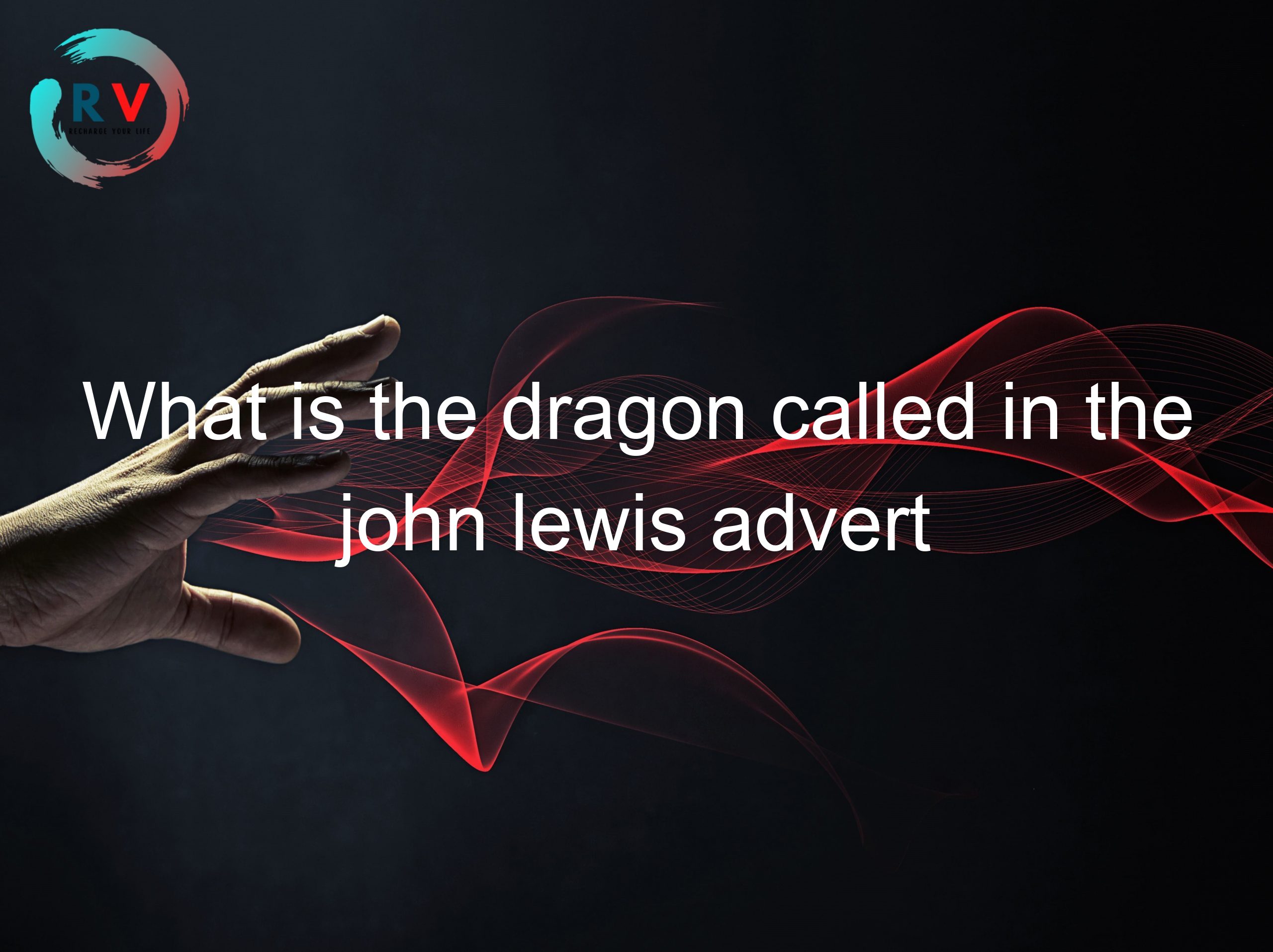 What is the dragon called in the john lewis advert