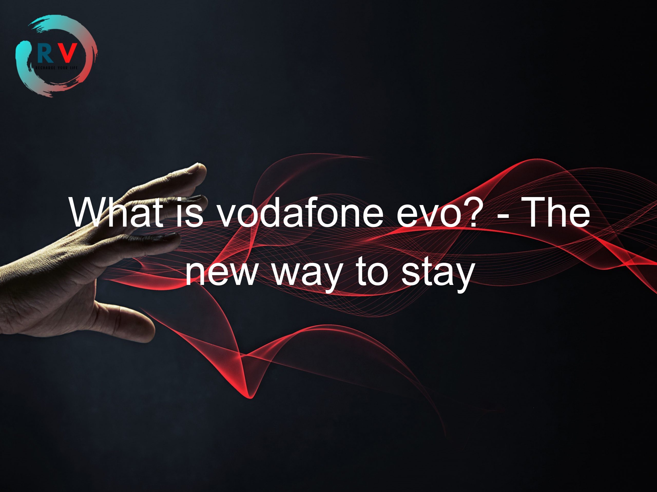 🔴 What Is Vodafone Evo? - The New Way To Stay Connected - 2024 Updated 🔴 What Is Vodafone Evo? - The New Way To Stay Connected - 2024 Updated