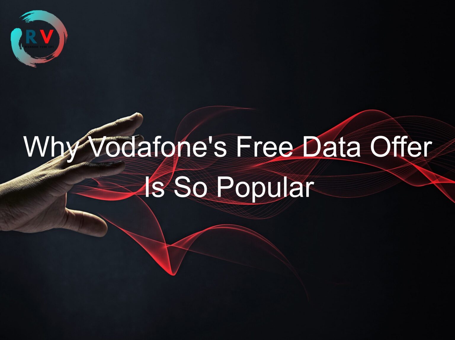 Why Vodafone’s Free Data Offer Is So Popular – RECHARGUE YOUR LIFE