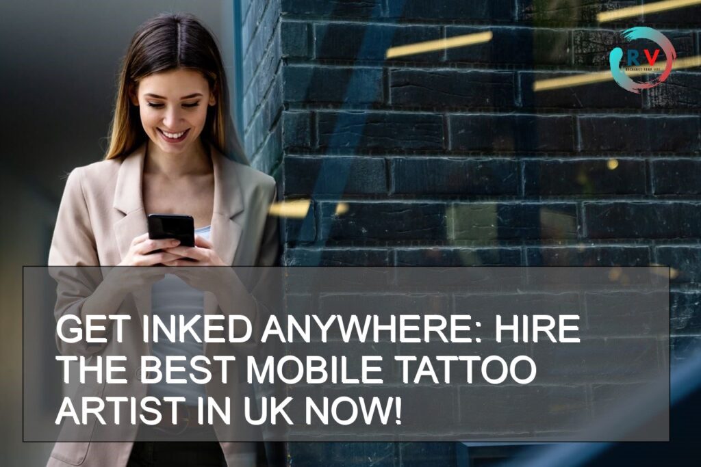 Get Inked Anywhere Hire The Best Mobile Tattoo Artist In UK Now! 🔴
