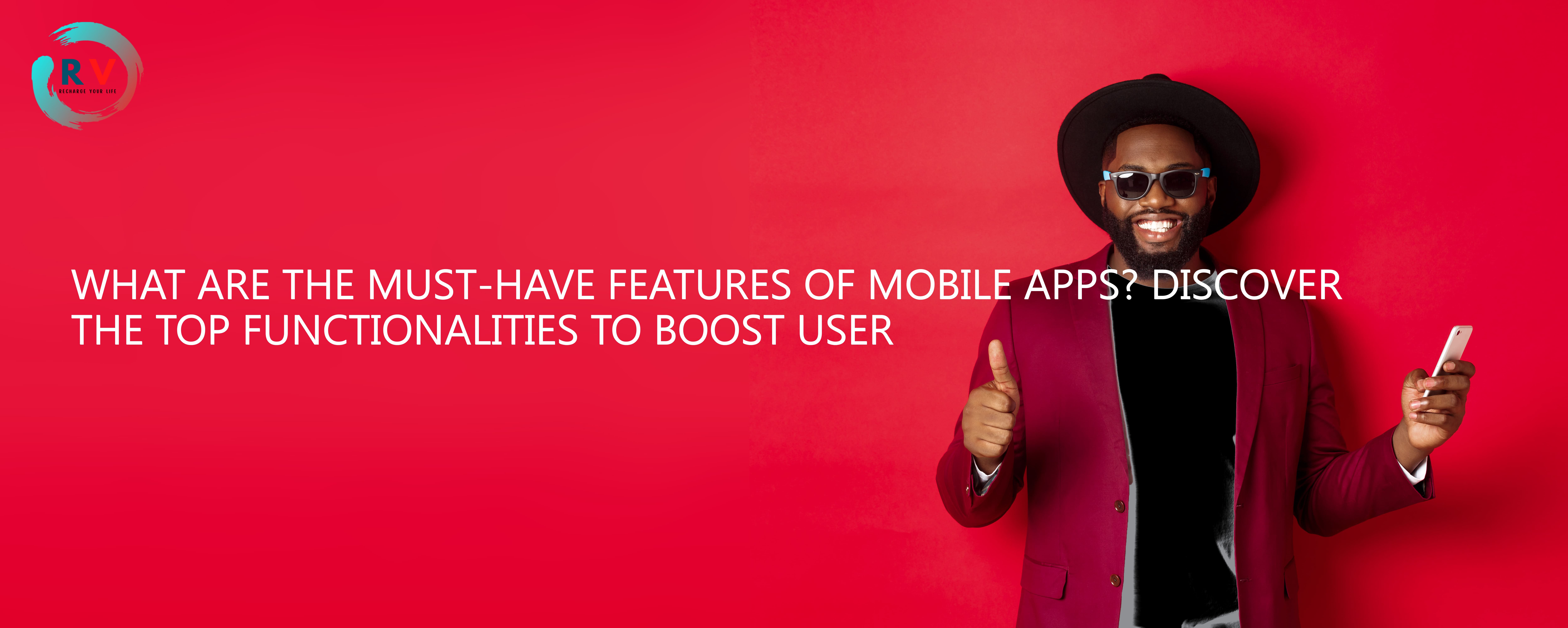 What are the must-have features of mobile apps? Discover the top functionalities to boost user engagement!