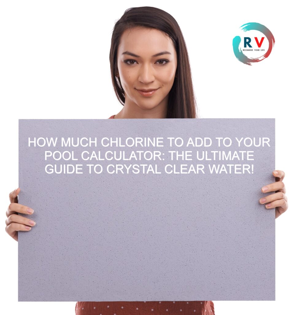 How Much Chlorine to Add: Calculator for Perfect Pool Balance.